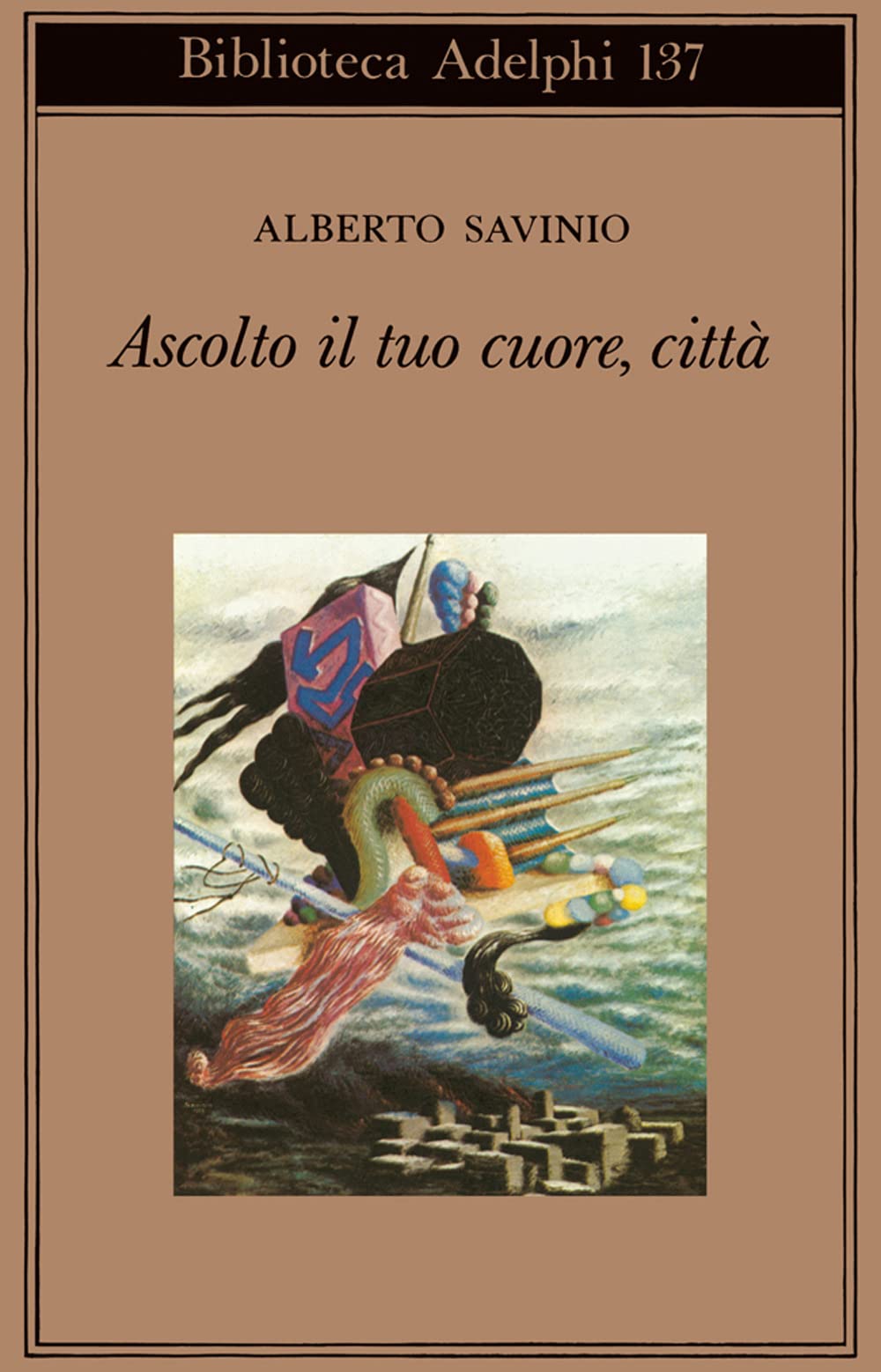 Ascolto il tuo cuore, città (Biblioteca Adelphi) Classics