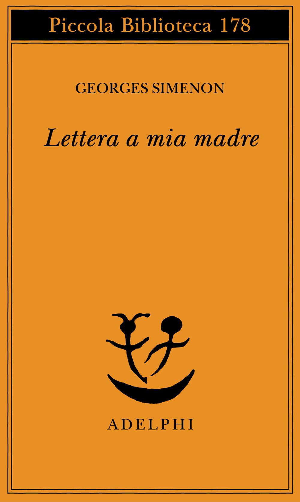 Lettera a mia madre (Piccola biblioteca Adelphi) Art & Literature