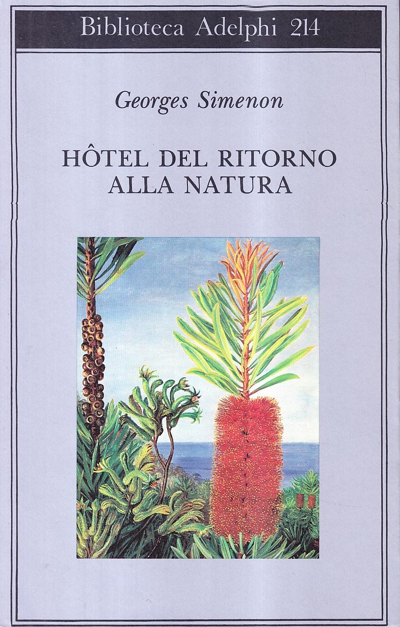 Hôtel del ritorno alla natura (Biblioteca Adelphi) Classics