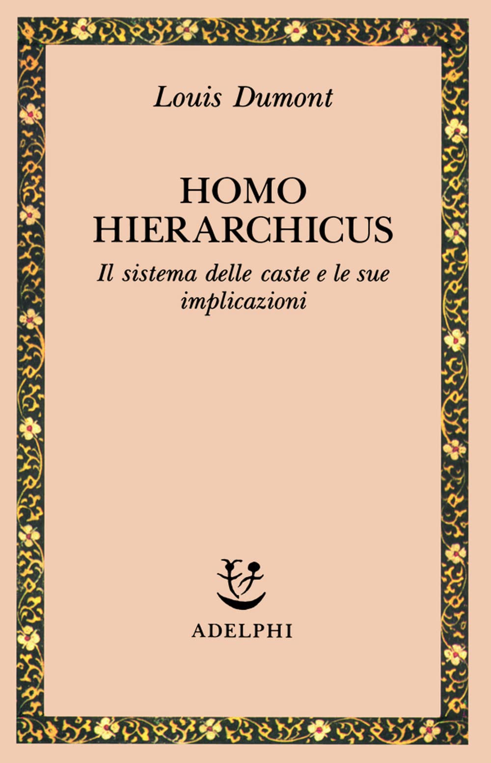 Homo hierarchicus. Il sistema delle caste e le sue implicazioni book
