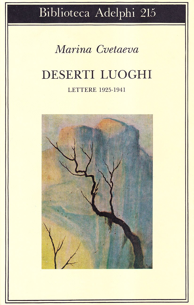 Deserti luoghi. Lettere (1925-1941) (Biblioteca Adelphi) Essays & Short Stories