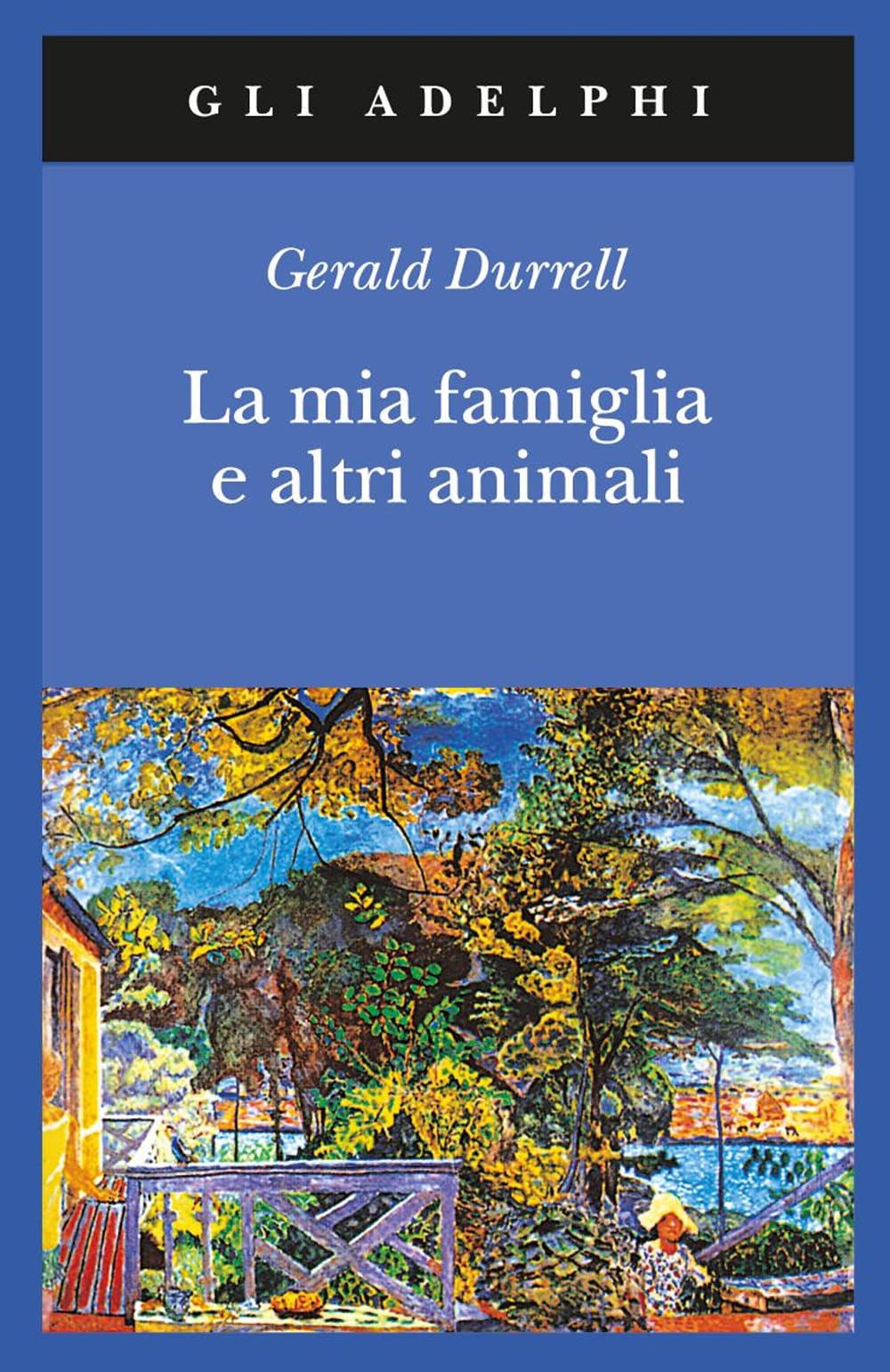 La mia famiglia e altri animali (Gli Adelphi) Classics