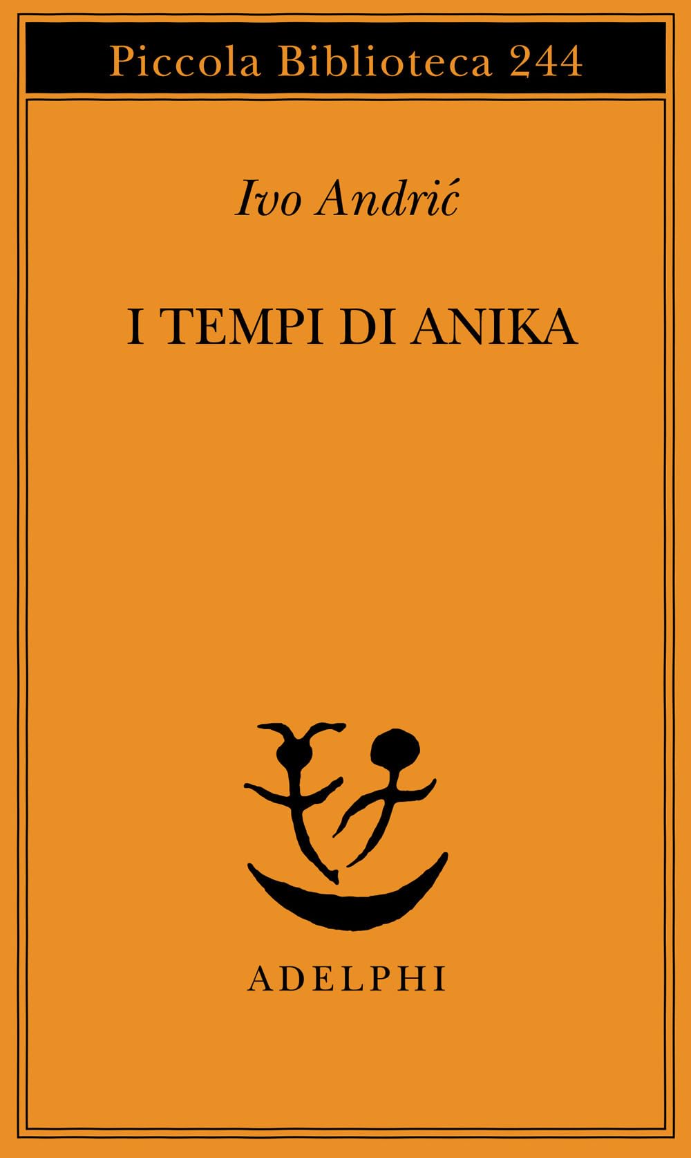 I tempi di Anika (Piccola biblioteca Adelphi) Contemporary literature