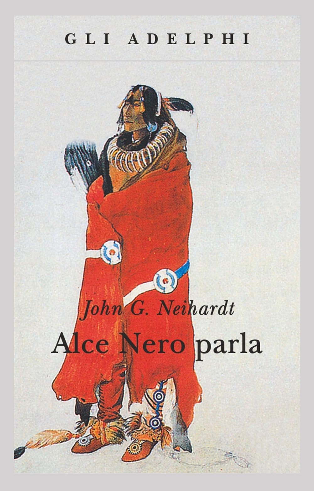 Alce Nero parla. Vita di uno stregone dei sioux Oglala book
