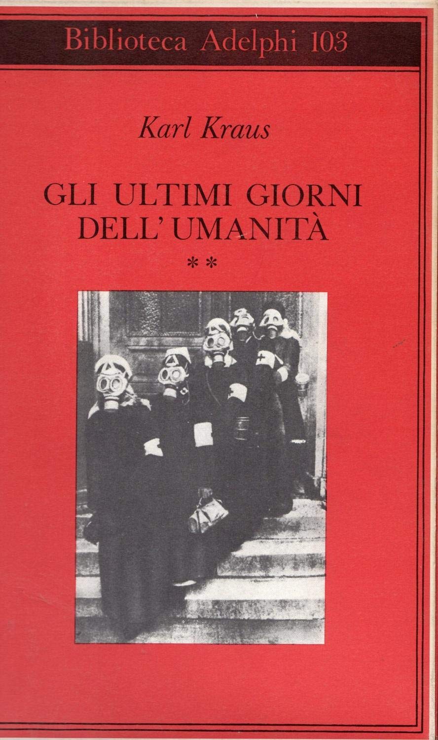 Gli ultimi giorni dell'umanità. Tragedia in cinque atti con preludio ed epilogo book