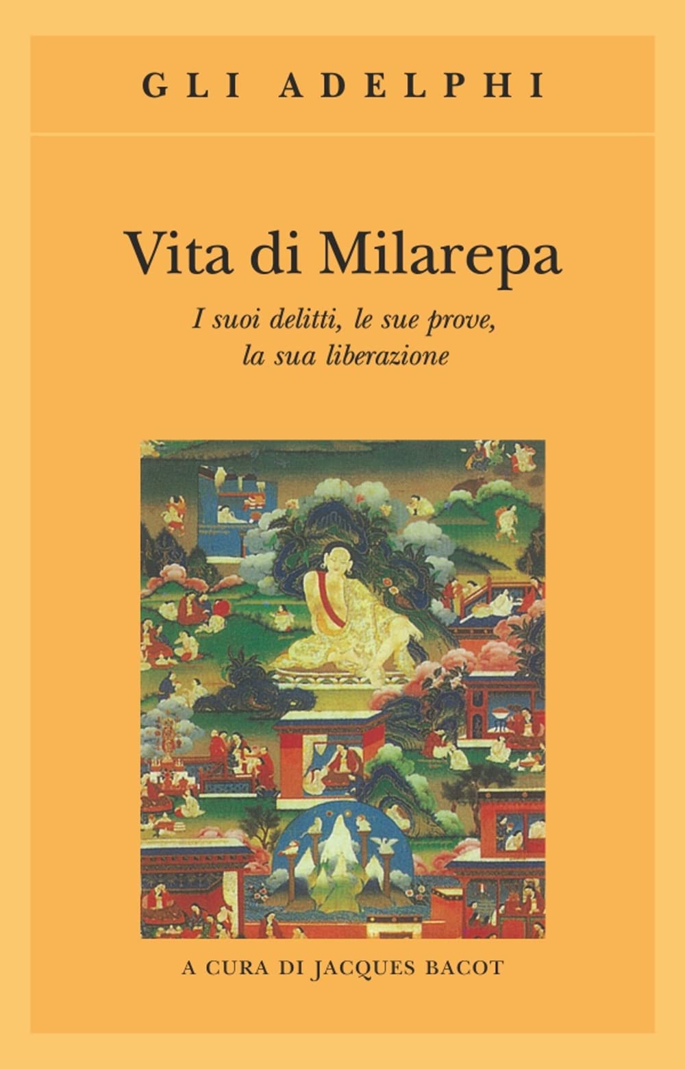 Vita di Milarepa. I suoi delitti, le sue prove, la sua liberazione Politics & Society