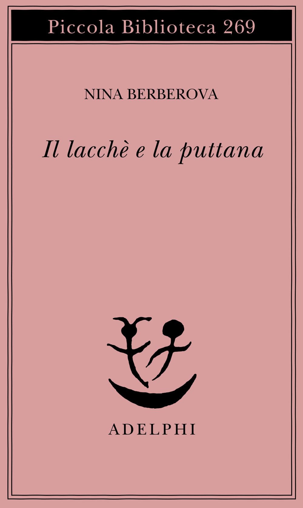 Il lacché e la puttana (Piccola biblioteca Adelphi) Classics