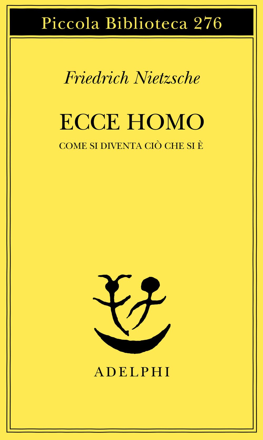 Ecce homo. Come si diventa ciò che si è (Piccola biblioteca Adelphi) Philosophy