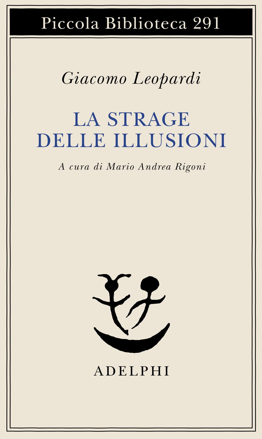 La strage delle illusioni (Piccola biblioteca Adelphi) Classics