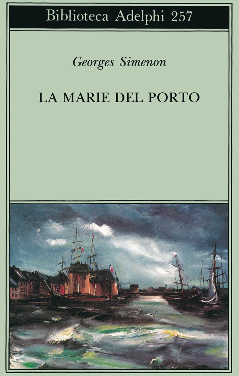 La Marie del porto (Biblioteca Adelphi) Classics
