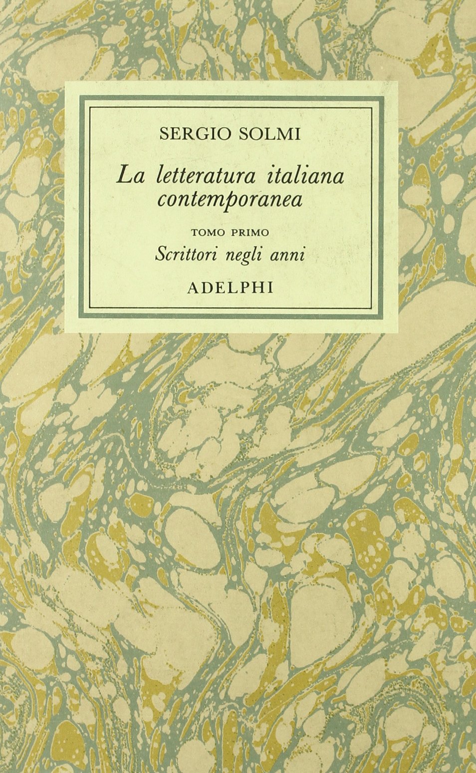 La letteratura italiana contemporanea. Scrittori negli anni. Note e recensioni. Ritratti di autori contemporanei. Due interviste Fiction Books
