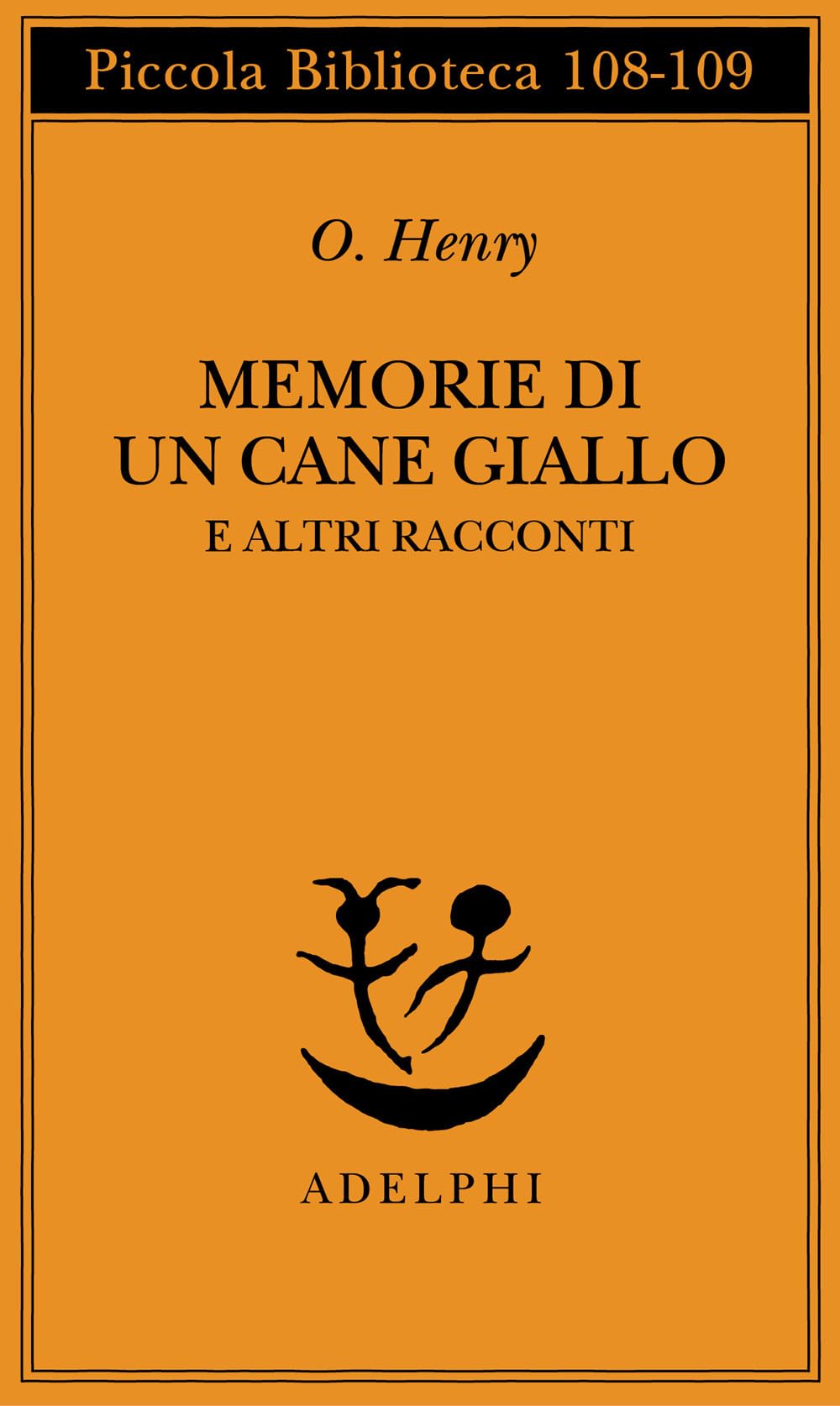 Memorie di un cane giallo e altri racconti (Piccola biblioteca Adelphi) Essays & Short Stories