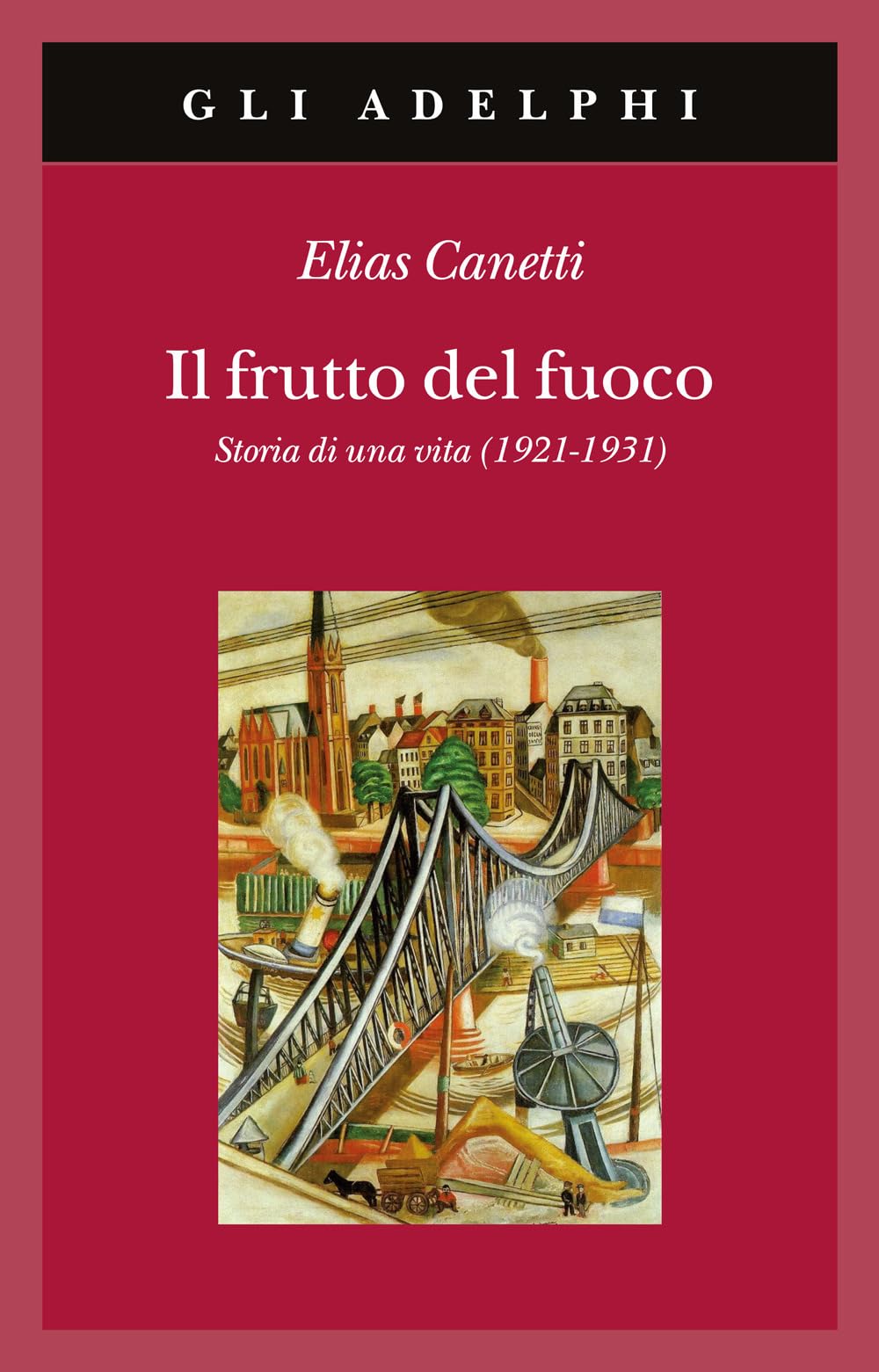 Il frutto del fuoco. Storia di una vita (1921-1931) Fiction