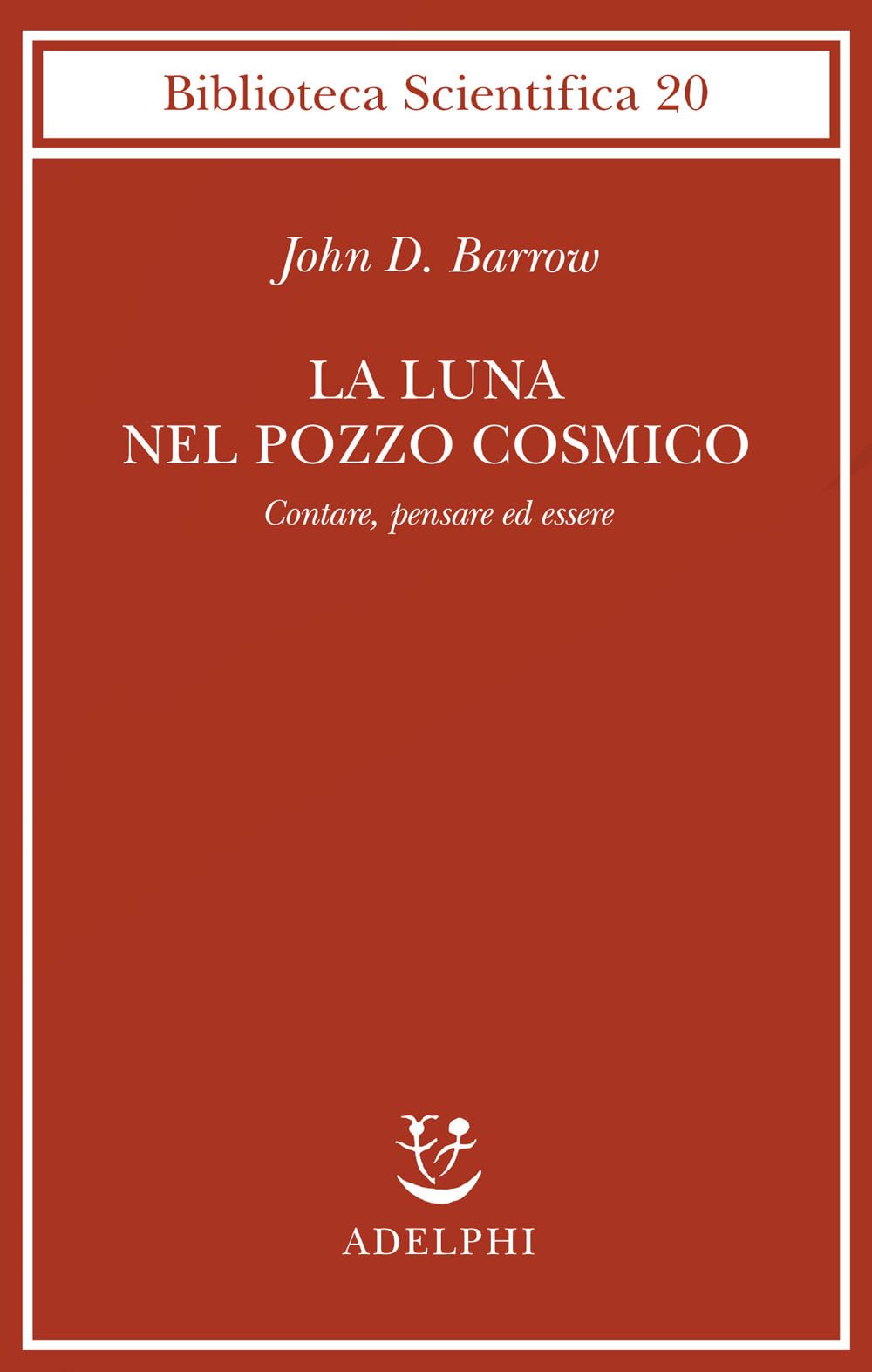 La luna nel pozzo cosmico. Contare, pensare ed essere Learning & Reference