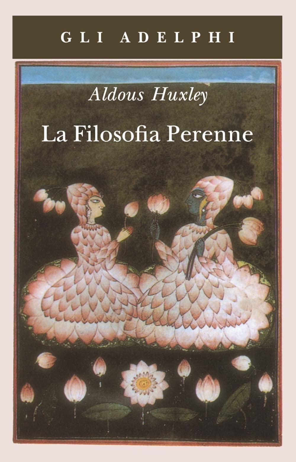 La filosofia perenne (Gli Adelphi) Philosophy