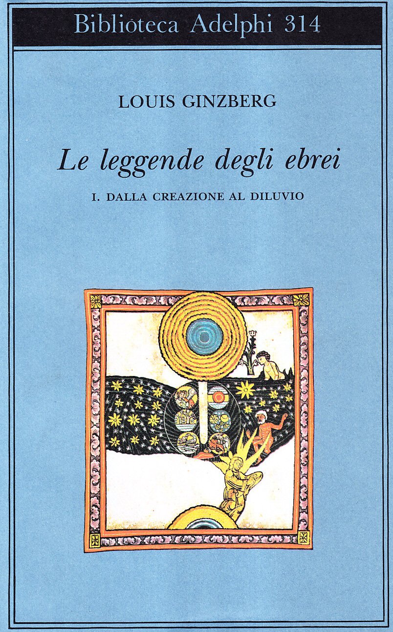 Le leggende degli ebrei (Biblioteca Adelphi) Religion & Esotericism