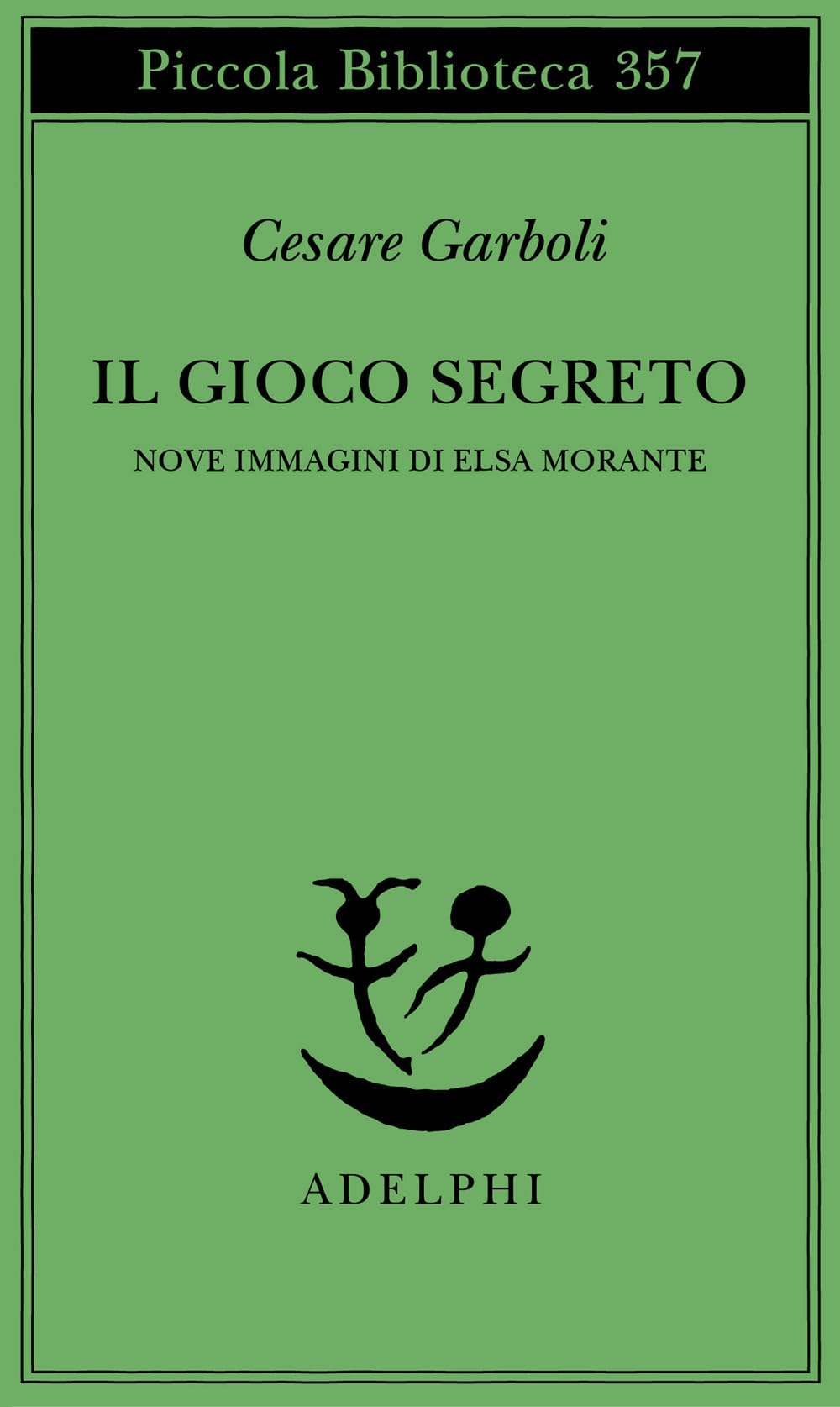 Il gioco segreto. Nove immagini di Elsa Morante Contemporary literature
