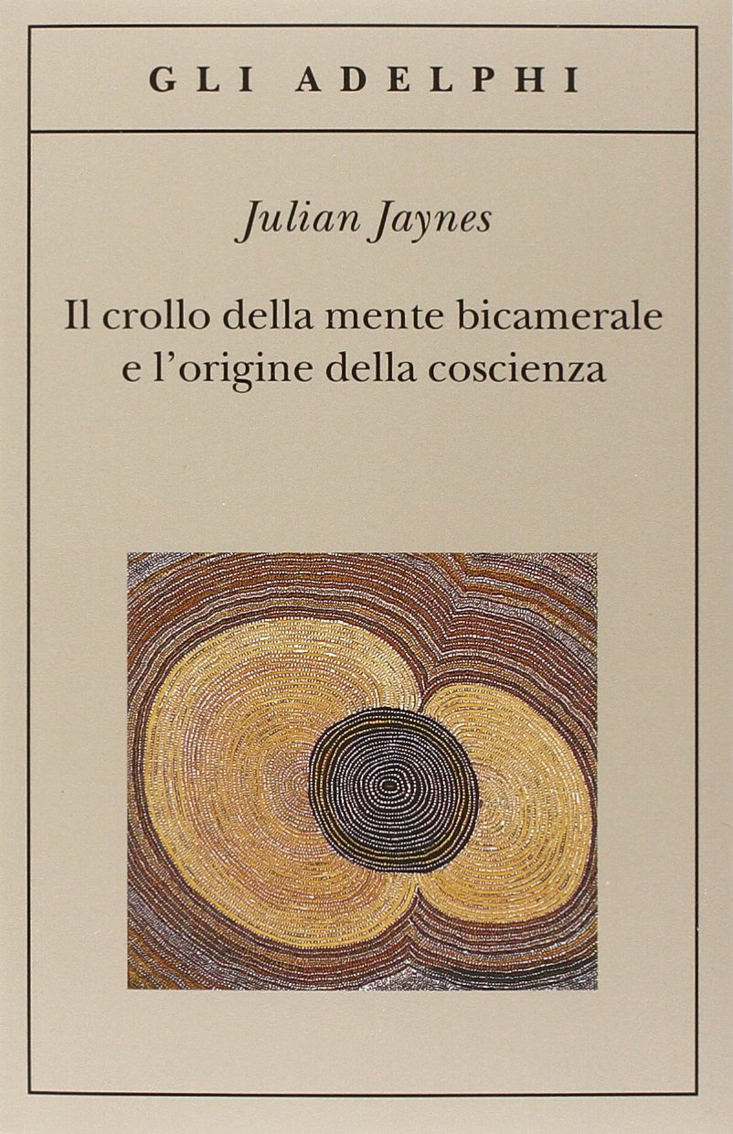 Il crollo della mente bicamerale e l'origine della coscienza (Gli Adelphi) Business & Technology