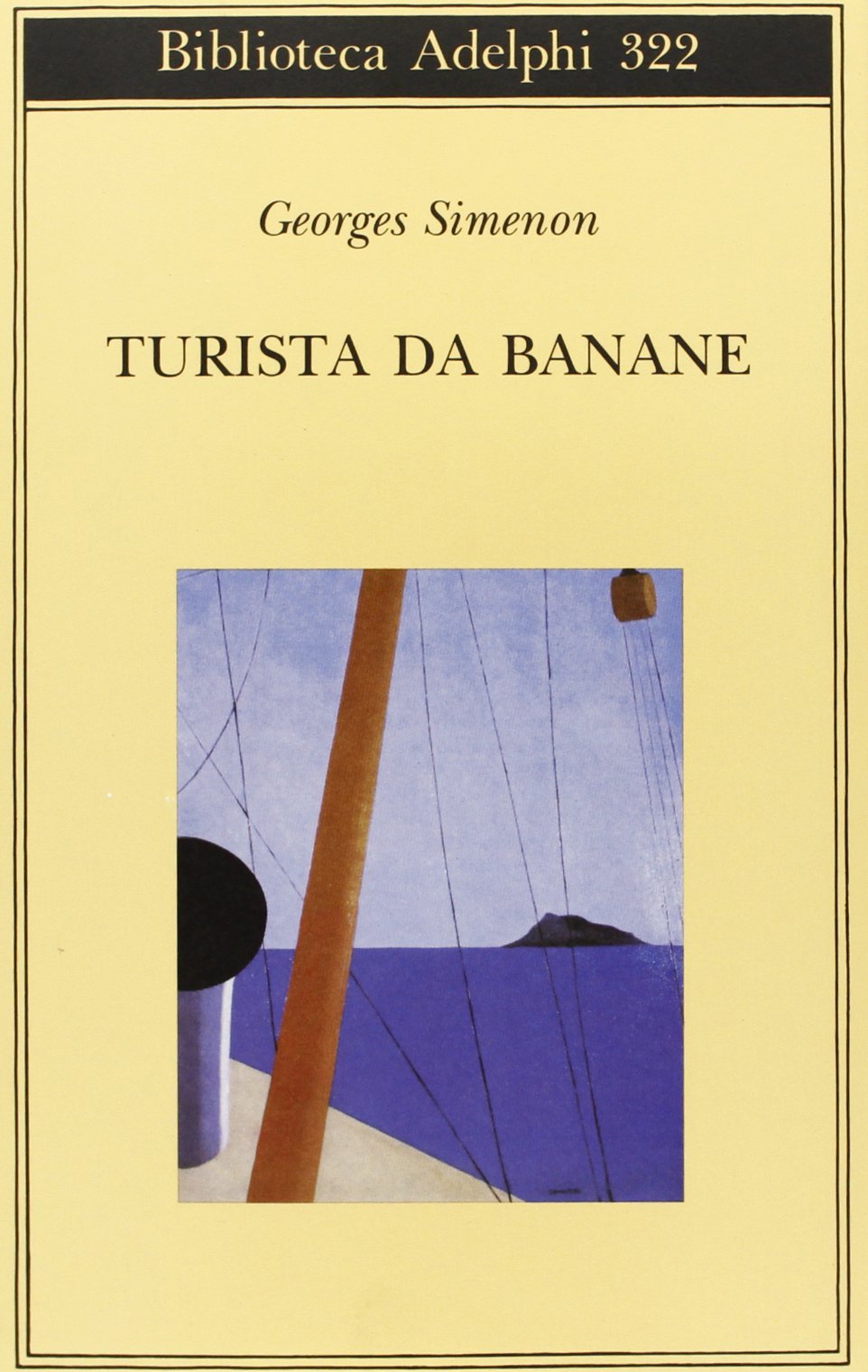 Turista da banane o Le domeniche di Tahiti (Biblioteca Adelphi) Contemporary literature