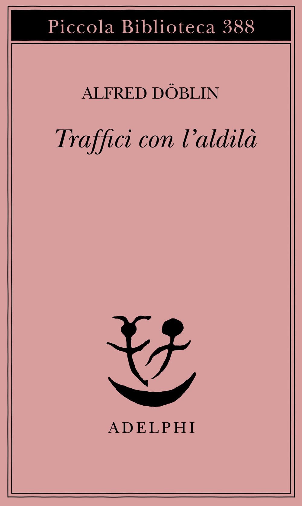 Traffici con l'aldilà (Piccola biblioteca Adelphi) Historical Fiction