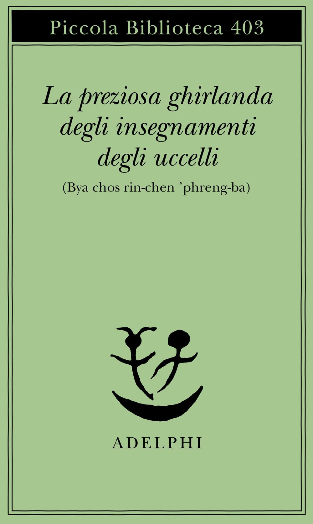 La preziosa ghirlanda degli insegnamenti degli uccelli (Bya chos rin-chen 'phreng-ba) book