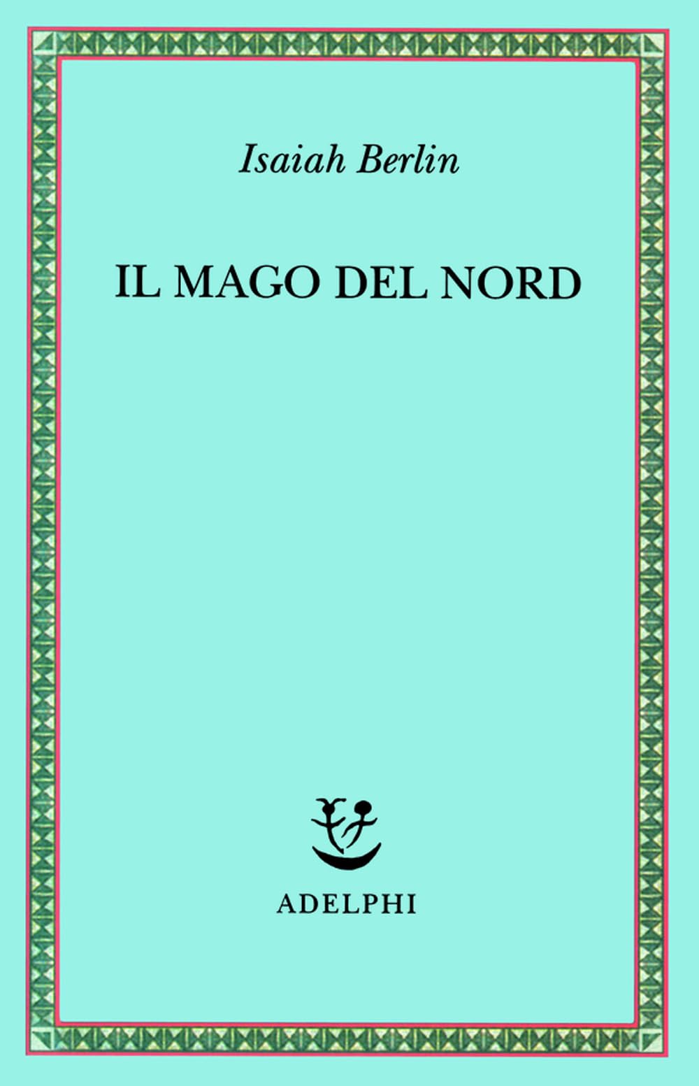 Il mago del Nord. J. G. Hamann e le origini dell'irrazionalismo moderno Philosophy