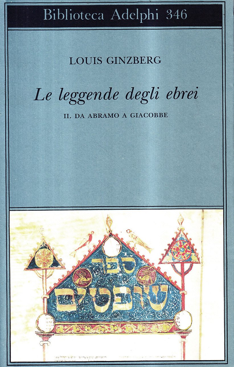 Le leggende degli ebrei (Biblioteca Adelphi) Religion & Esotericism