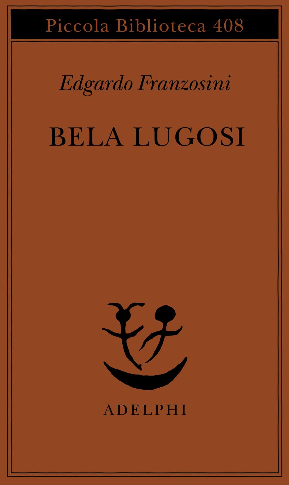 Bela Lugosi. Biografia di una metamorfosi Film & Music