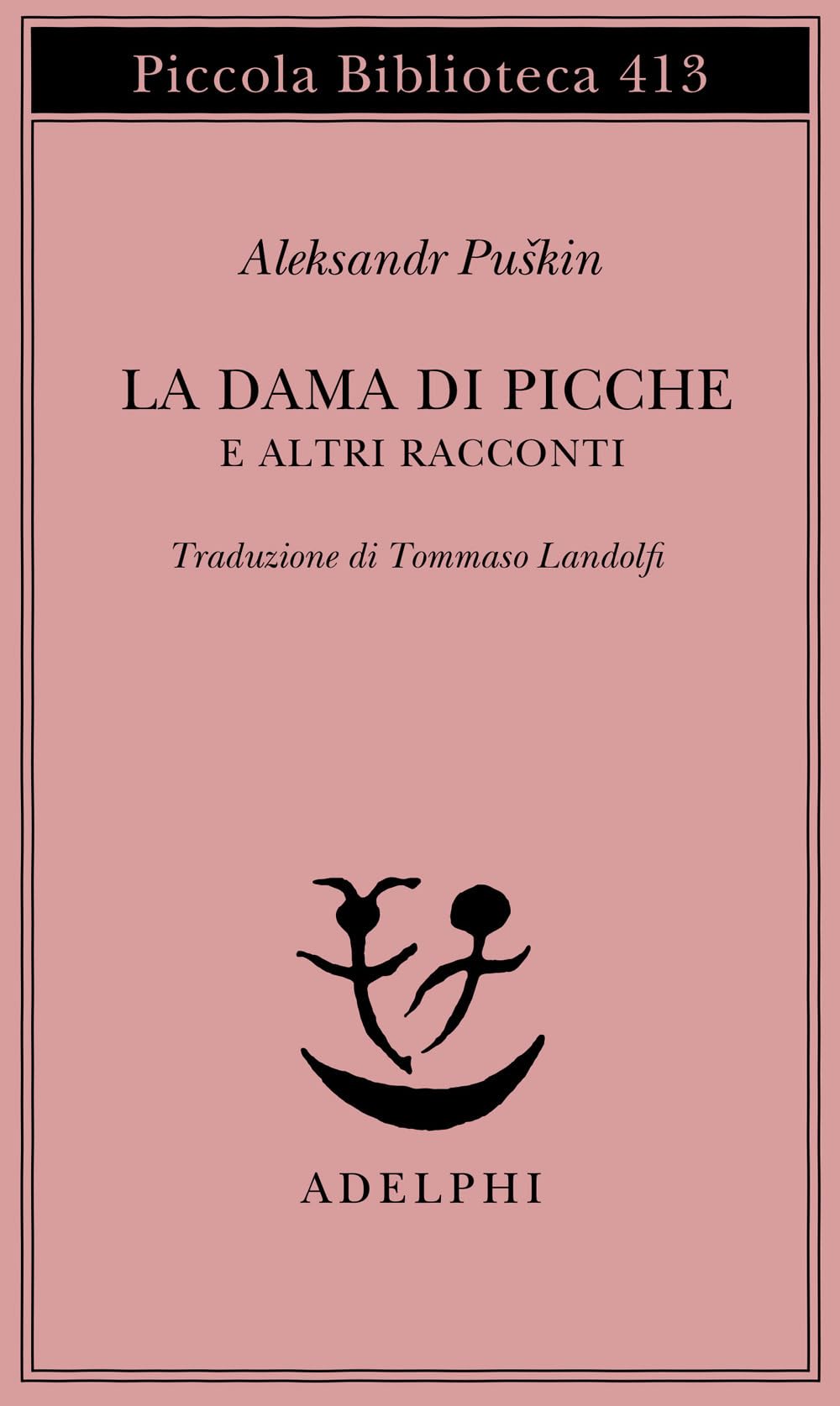 La dama di picche e altri racconti (Piccola biblioteca Adelphi) Essays & Short Stories