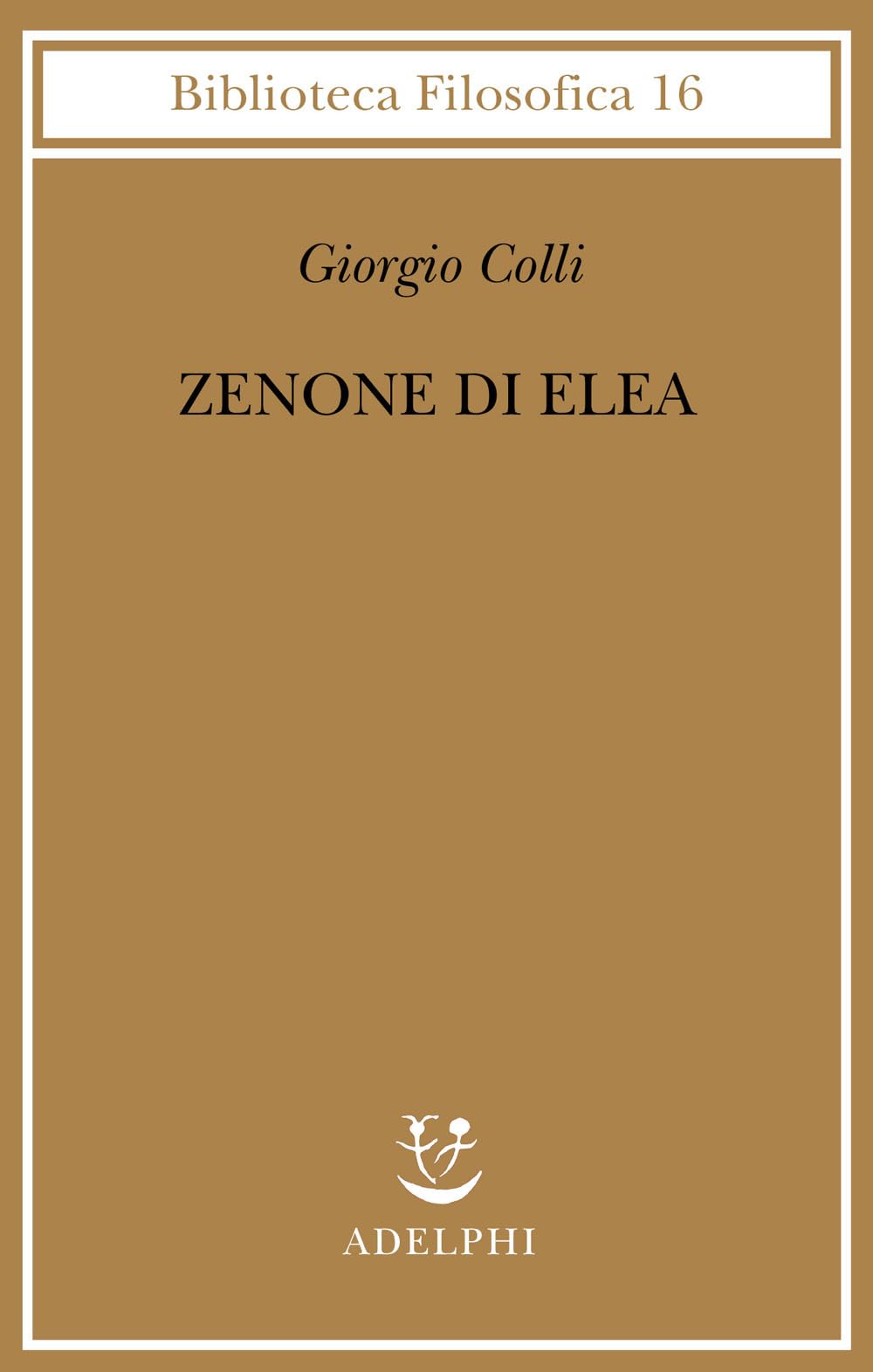 Zenone di Elea. Lezioni 1964-1965 Philosophy