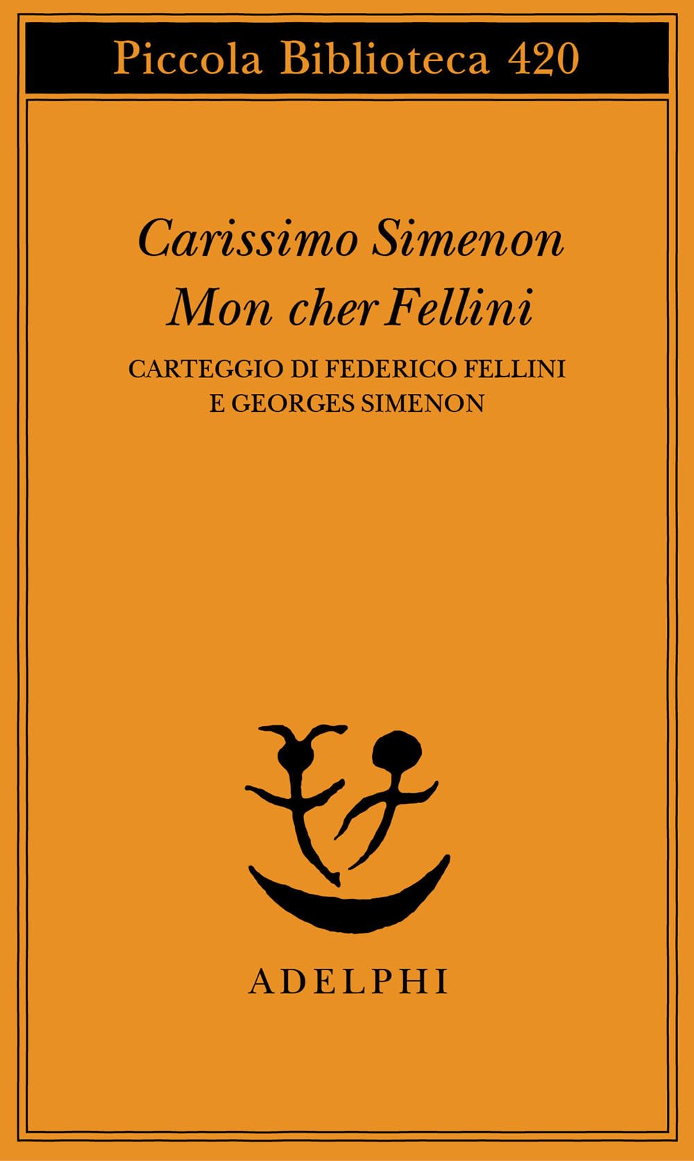 Carissimo Simenon-Mon cher Fellini. Carteggio di Federico Fellini e Georges Simenon book