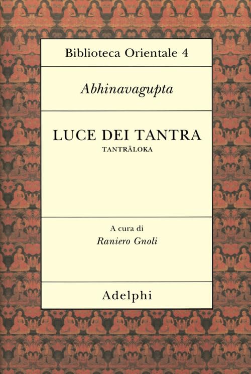 Luce dei tantra. Tantraloka (Biblioteca orientale) Religion & Esotericism
