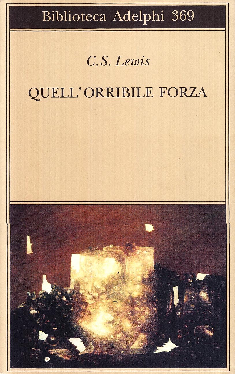 Quell'orribile forza. Una favola moderna per adulti International