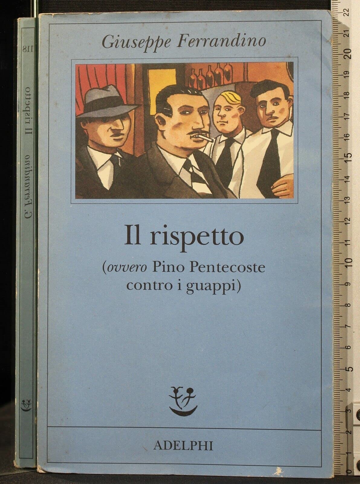 Il rispetto (ovvero Pino Pentecoste contro i guappi) (Fabula) Contemporary literature