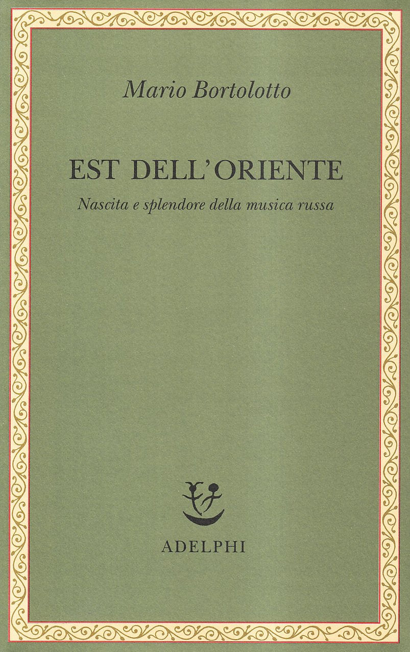 Est dell'Oriente. Nascita e splendore della musica russa Social Sciences
