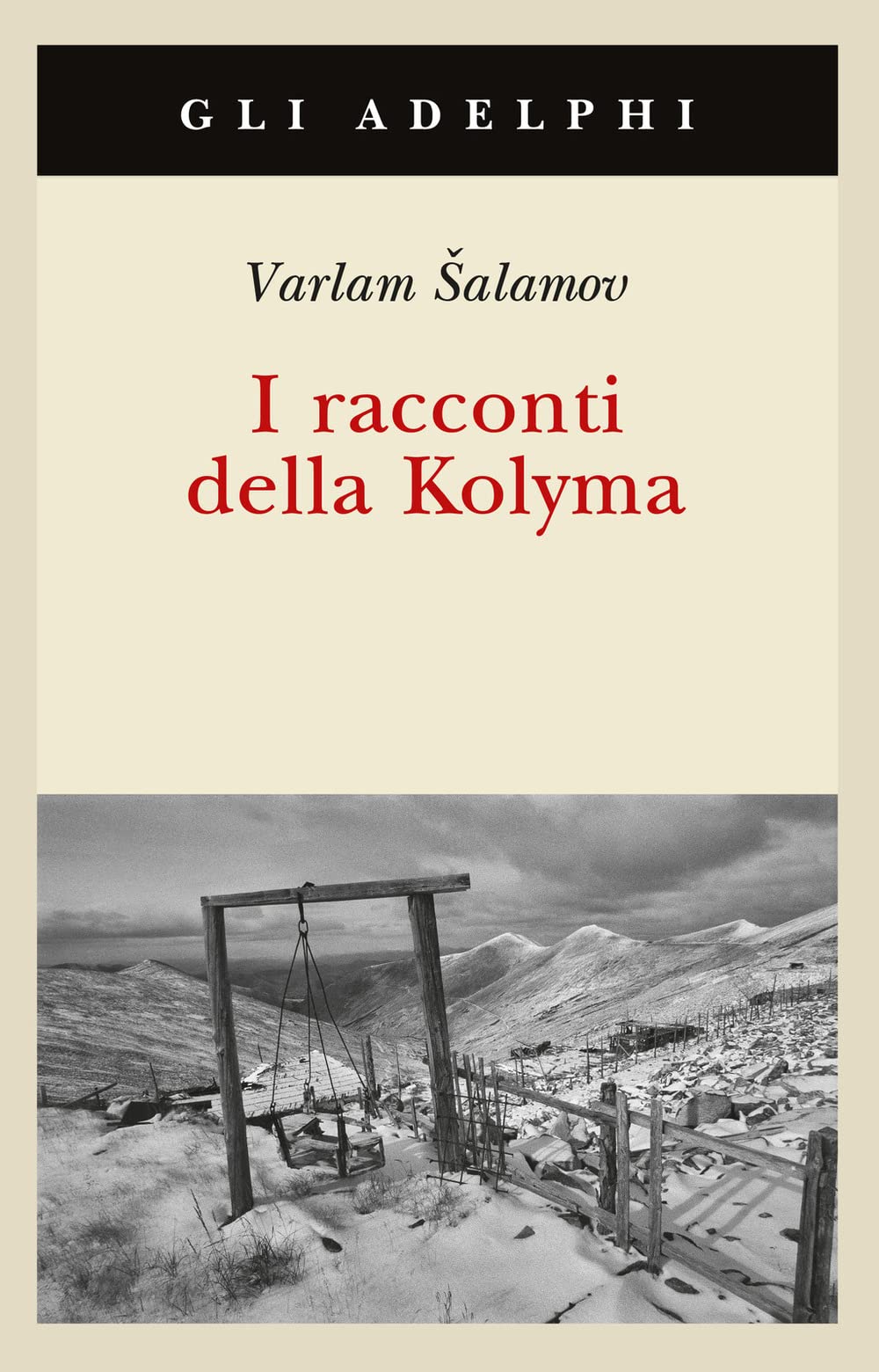 I racconti della Kolyma (Gli Adelphi) Essays & Short Stories