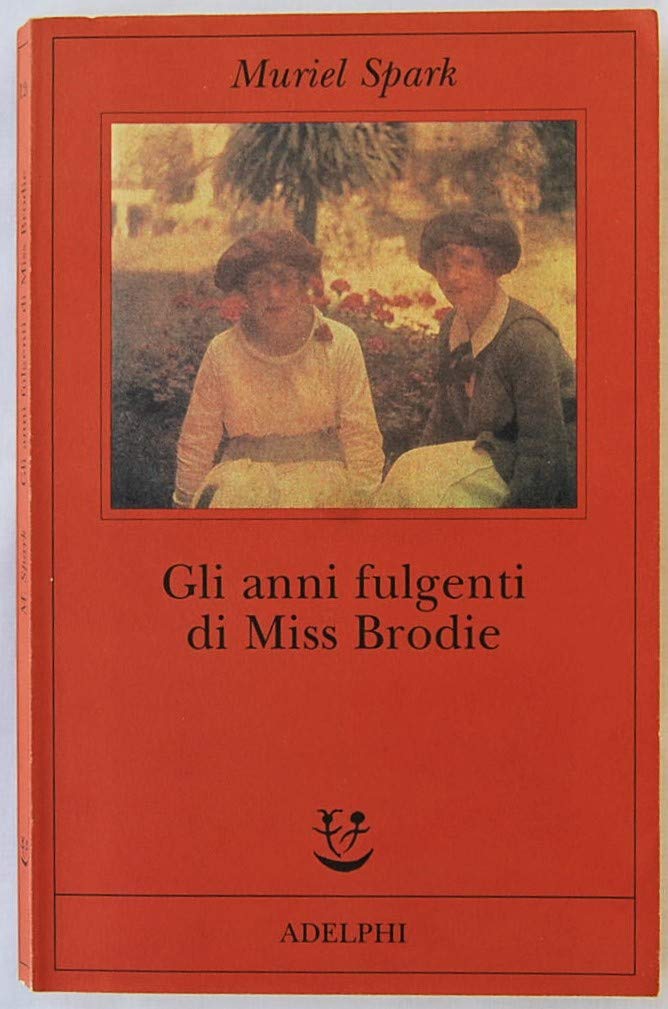 Gli anni fulgenti di miss Brodie book
