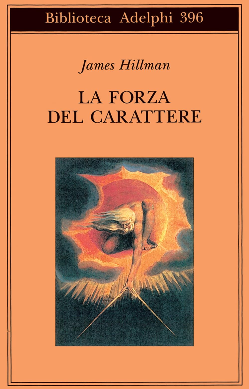 La forza del carattere. La vita che dura (Biblioteca Adelphi) Psychology