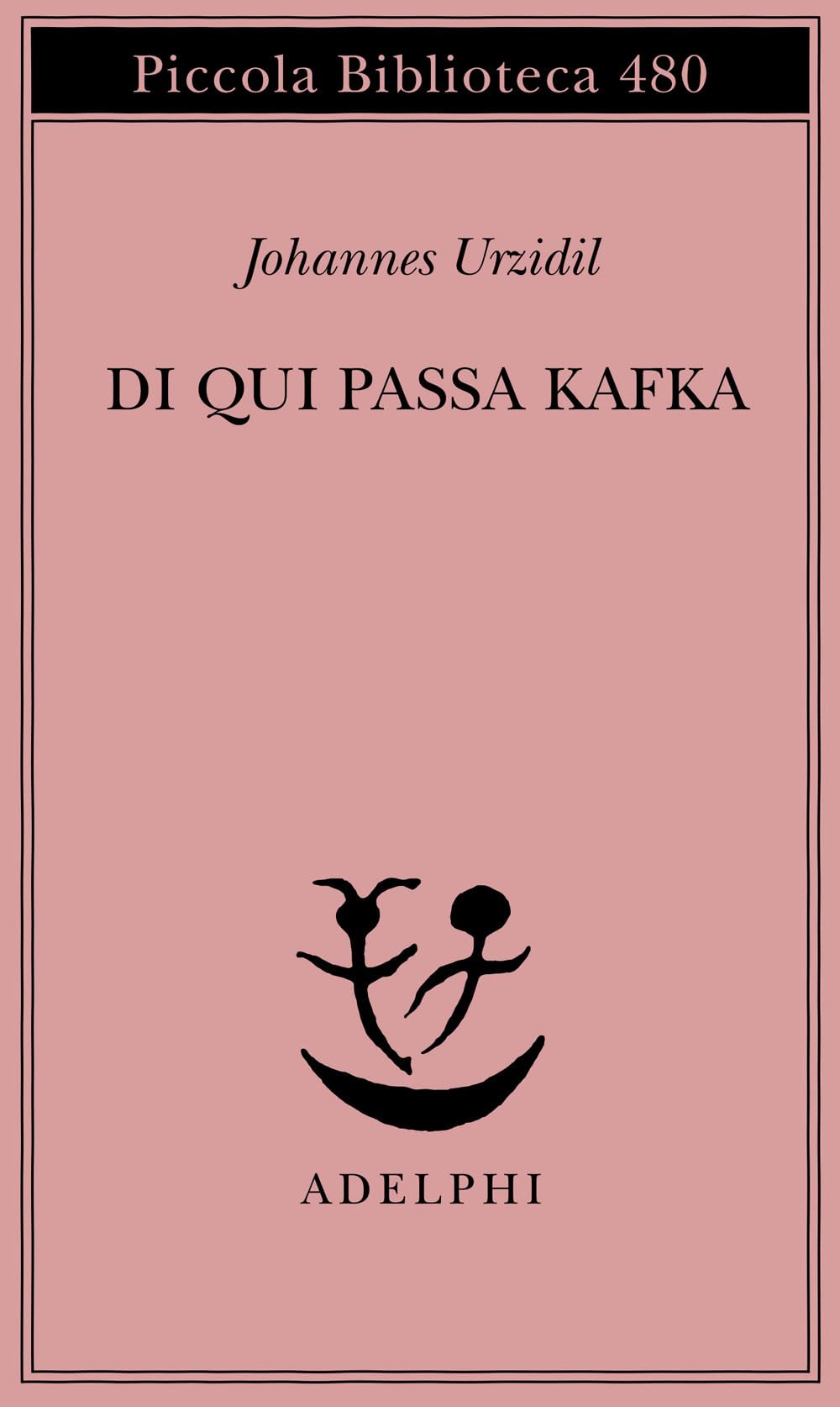 Da qui passa Kafka (Piccola biblioteca Adelphi) Poetry