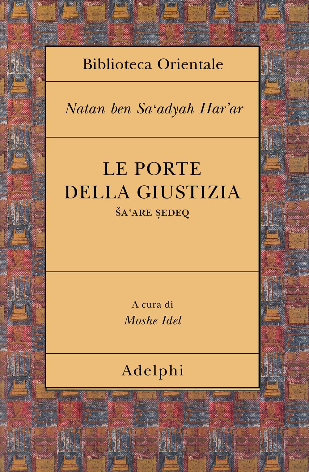 Le porte della giustizia. Sa'are sedeq Religion & Esotericism