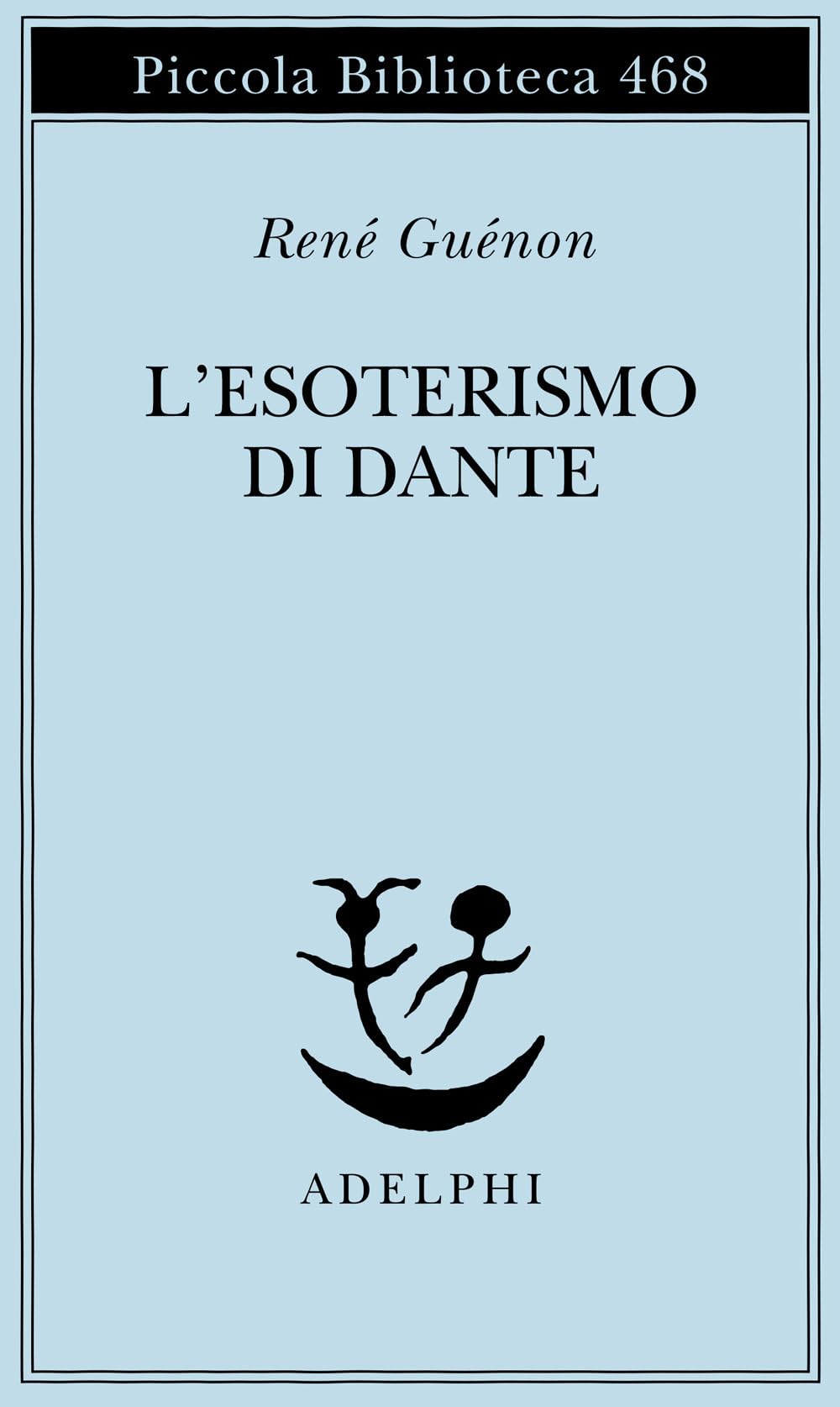 L'esoterismo di Dante (Piccola biblioteca Adelphi) Contemporary literature