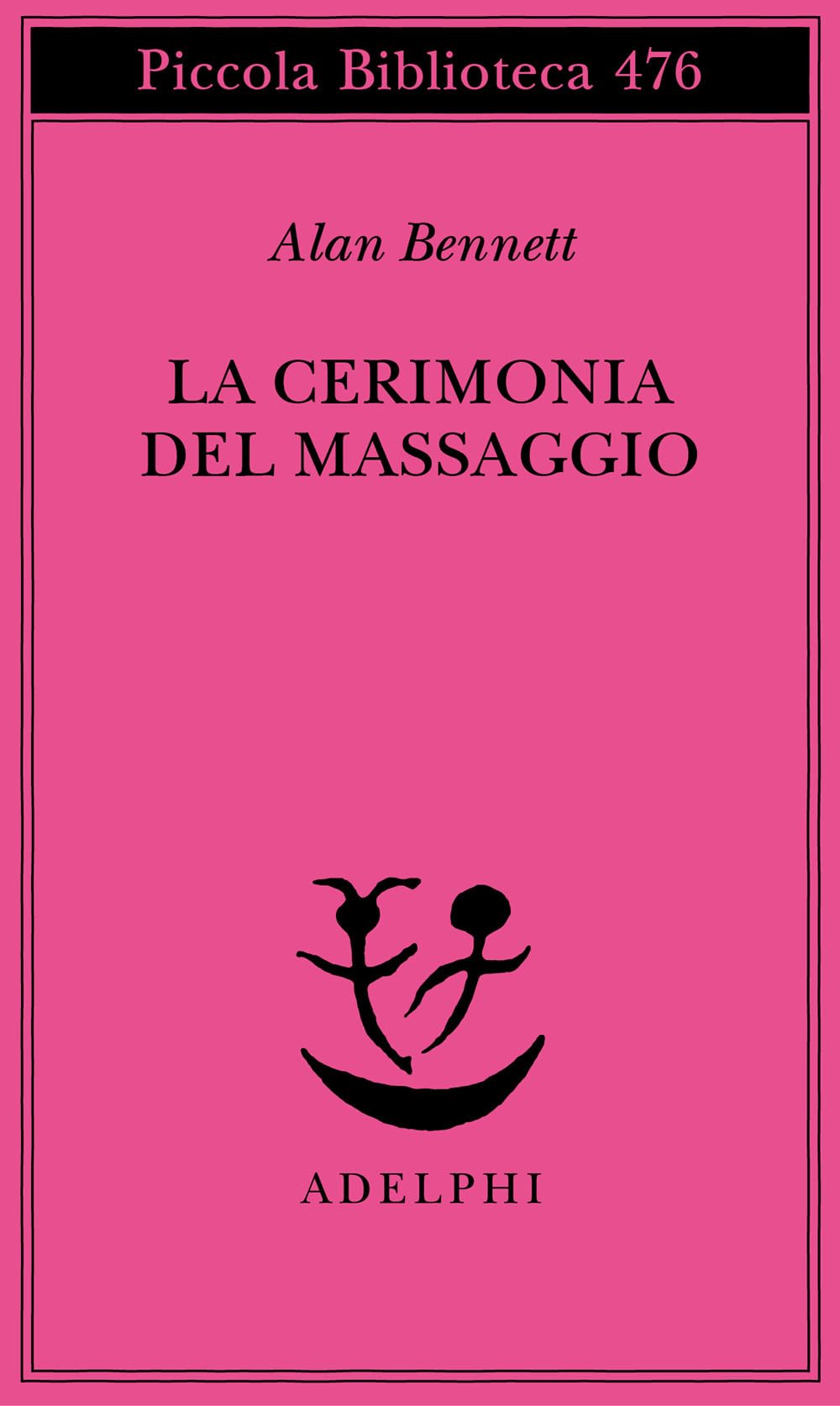 La cerimonia del massaggio (Piccola biblioteca Adelphi) Contemporary literature