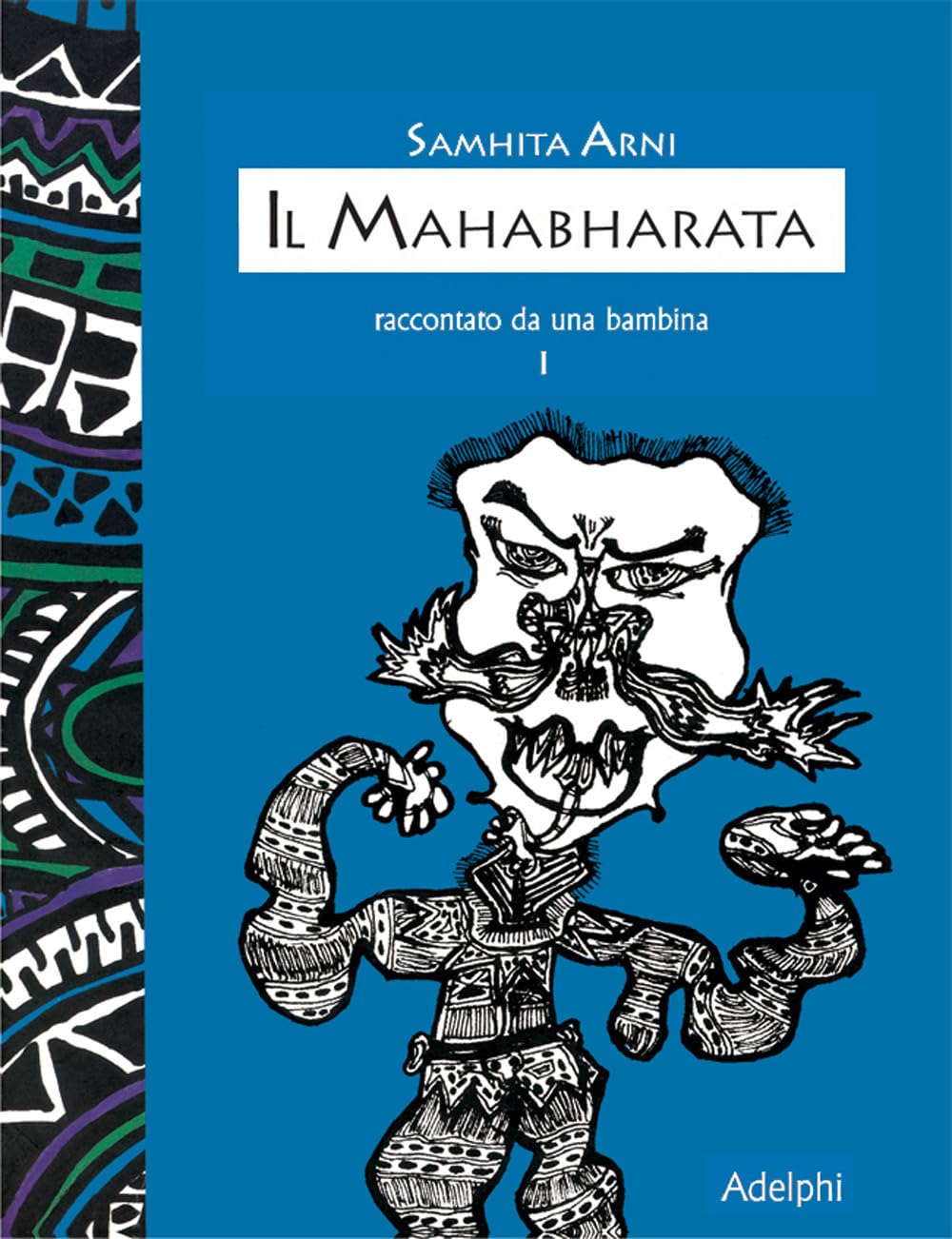 Arni, S: ll mahabharata raccontato da una bambina Children's books