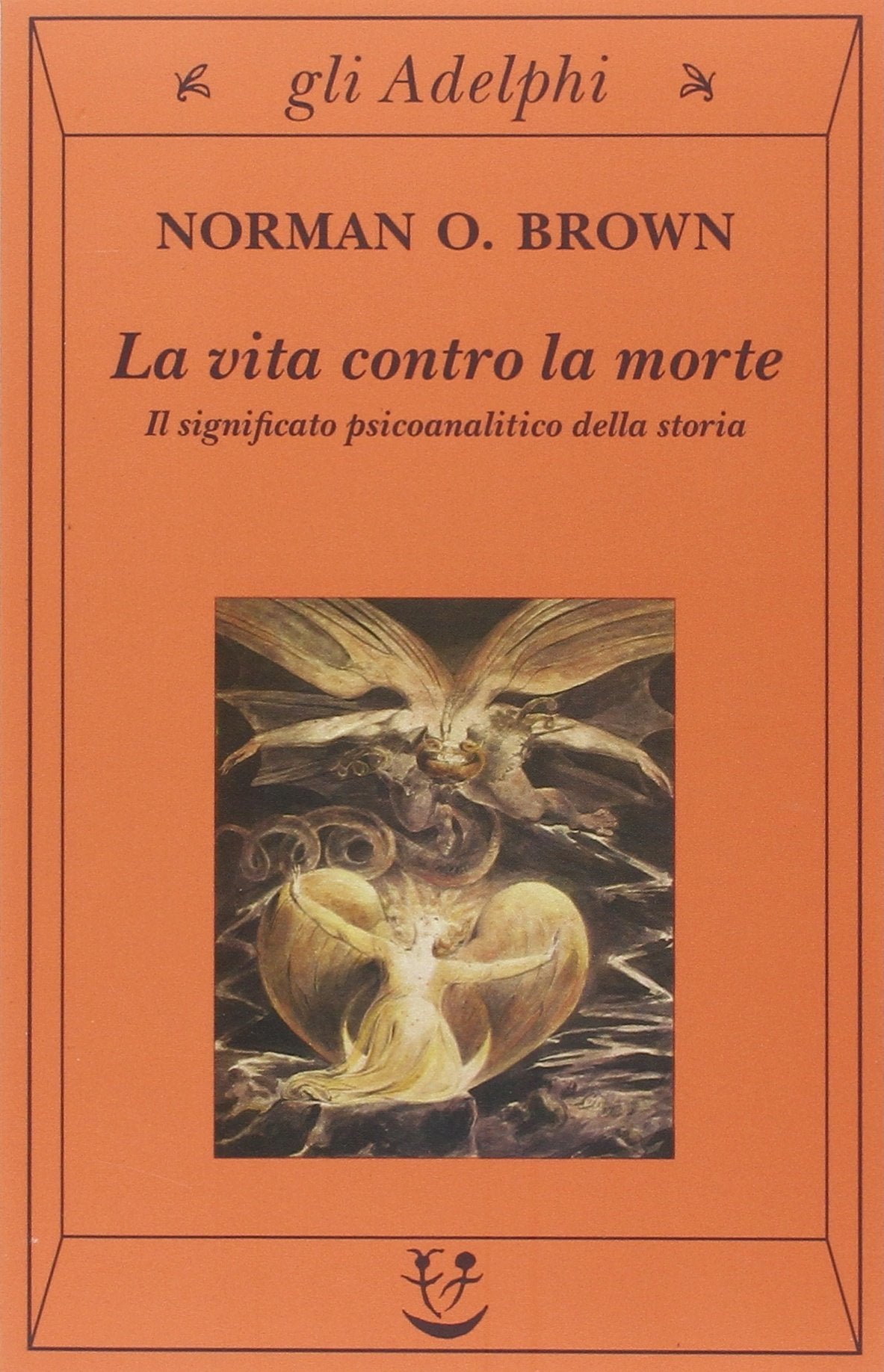 La vita contro la morte. Il significato psicoanalitico della storia book