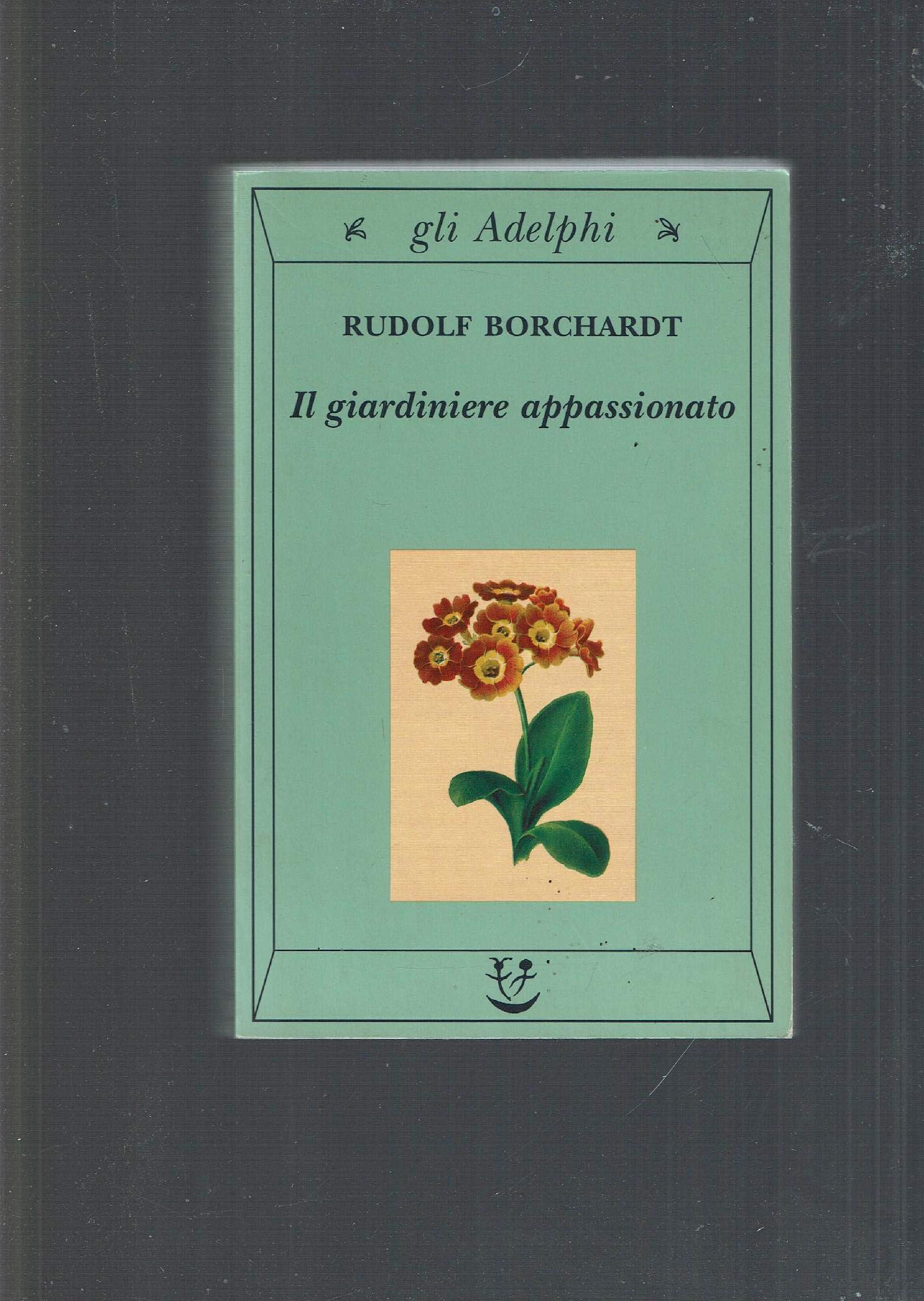 Il giardiniere appassionato (Gli Adelphi) Classics