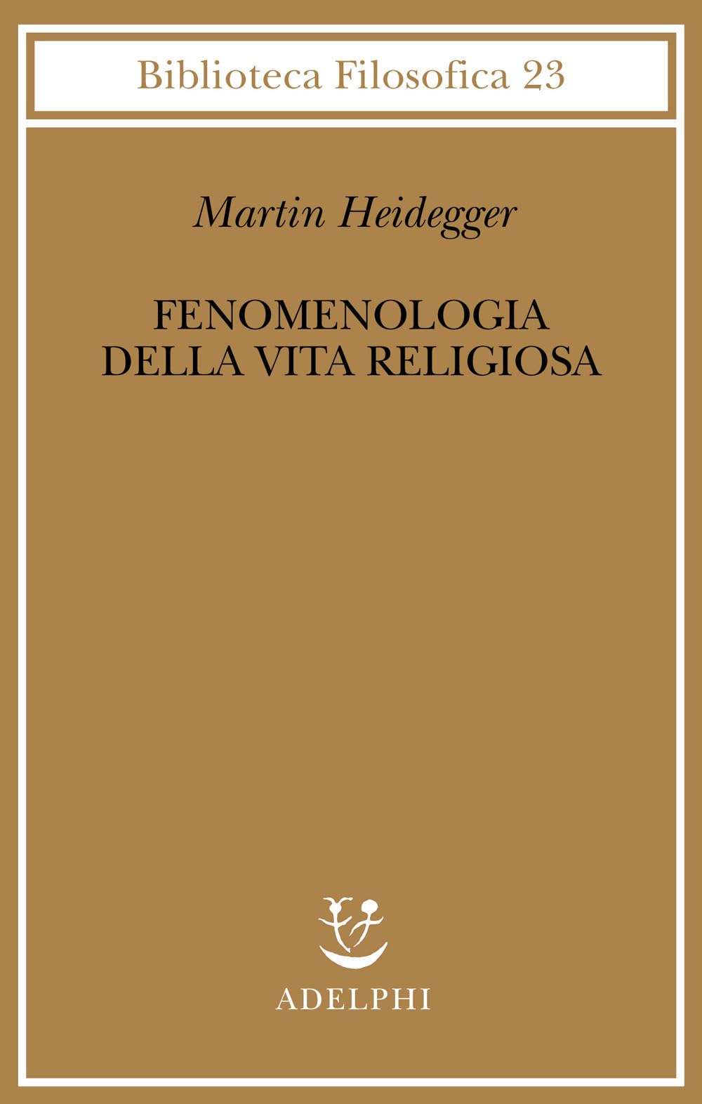 Fenomenologia della vita religiosa (Biblioteca filosofica) Philosophy