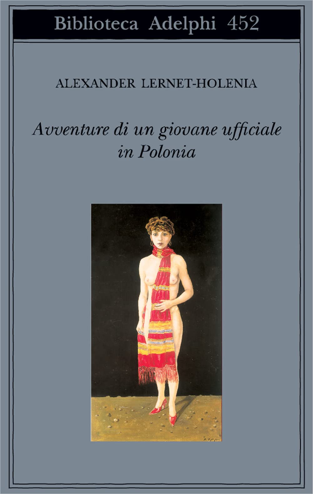 Avventure di un giovane ufficiale in Polonia (Biblioteca Adelphi) Classics