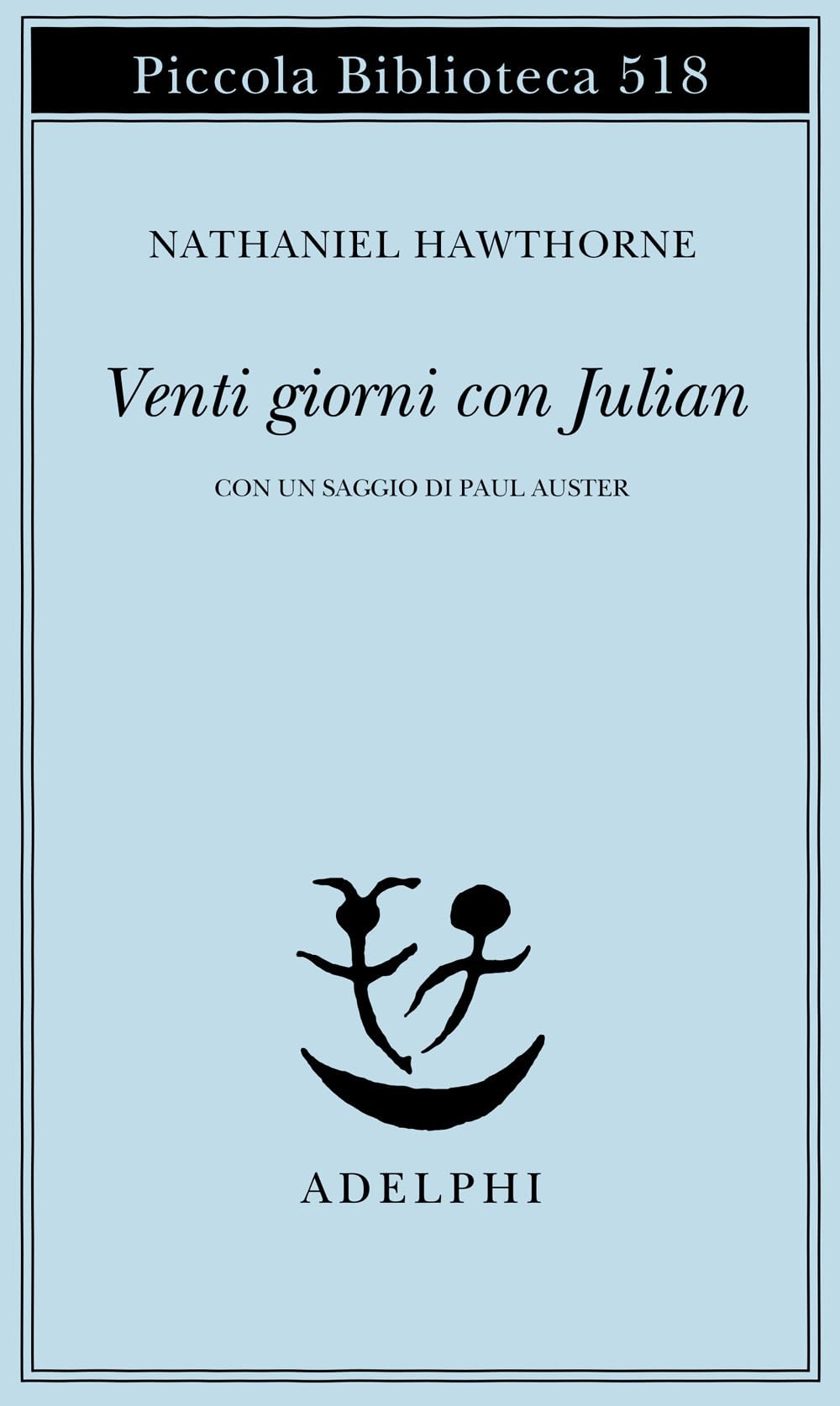 Venti giorni con Julian (Piccola biblioteca Adelphi) Classics