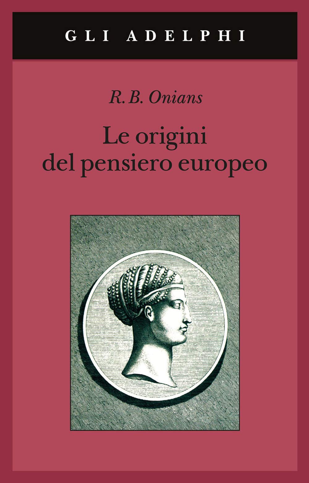 Le origini del pensiero europeo. Intorno al corpo, la mente, l'anima, il mondo, il tempo e il destino Books