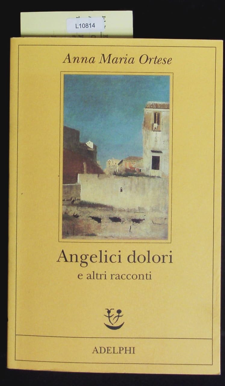 Angelici dolori e altri racconti Essays & Short Stories